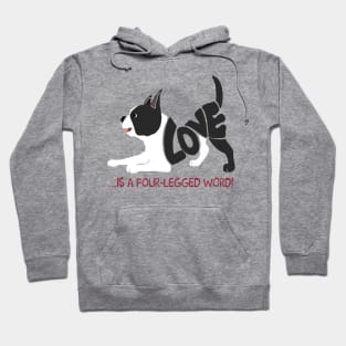 Love Is A Four - Legged Word T shirt For Dog Lovers Hoodie